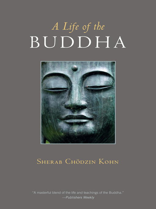 Title details for A Life of the Buddha by Sherab Ch÷dzin Kohn - Available